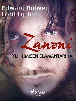 Lytton, Edward Bulwer Lord - Zanoni: Yli-ihmisen elämäntarina, e-kirja