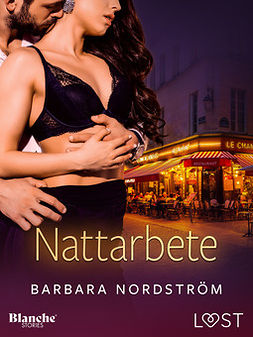 Nordström, Barbara - Nattarbete - erotisk novell, ebook