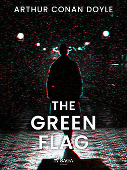 Doyle, Arthur Conan - The Green Flag, ebook