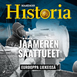 Historia, Maailman - Jäämeren saattueet, audiobook