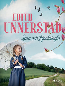 Unnerstad, Edith - Sara och Lejonkringla, ebook