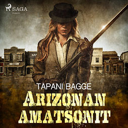 Bagge, Tapani - Arizonan amatsonit, äänikirja