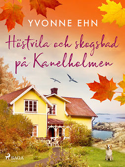 Ehn, Yvonne - Höstvila och skogsbad på Kanelholmen, ebook