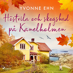 Ehn, Yvonne - Höstvila och skogsbad på Kanelholmen, audiobook