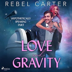 Carter, Rebel - Love and Gravity, audiobook