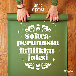 Viljamaa, Janne - Sohvaperunasta ikiliikkujaksi, audiobook