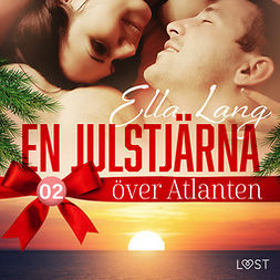 Lang, Ella - En julstjärna över Atlanten del 2 - erotisk adventskalender, audiobook