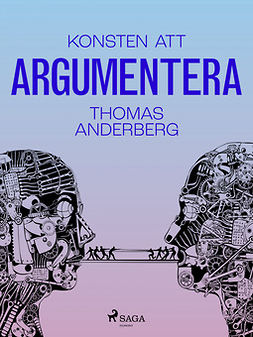 Anderberg, Thomas - Konsten att argumentera, ebook