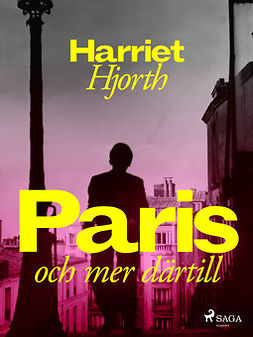 Hjorth, Harriet - Paris - och mer därtill, ebook