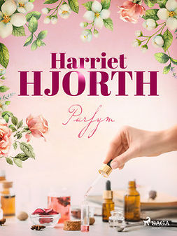 Hjorth, Harriet - Parfym, ebook