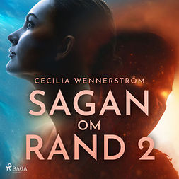 Wennerström, Cecilia - Sagan om Rand II, audiobook