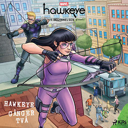 Marvel - Hawkeye - Begynnelsen - Hawkeye gånger två, äänikirja