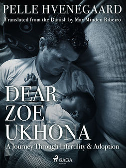 Mandela, Zindzi - Dear Zoe Ukhona: a Journey through Infertility and Adoption, ebook
