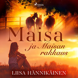 Hännikäinen, Liisa - Maisa ja Maisan rakkaus, audiobook