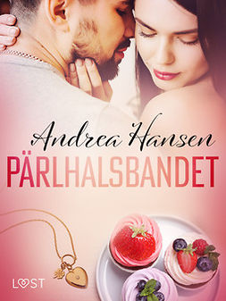Hansen, Andrea - Pärlhalsbandet - erotisk novell, ebook
