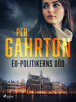 Gahrton, Per - EU-politikerns död, ebook