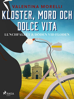 Morelli, Valentina - Kloster, mord och dolce vita - Lunchfallet & Döden vid floden, ebook