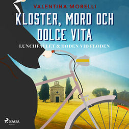 Morelli, Valentina - Kloster, mord och dolce vita - Lunchfallet & Döden vid floden, audiobook