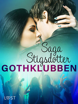Stigsdotter, Saga - Gothklubben - erotisk novell, ebook