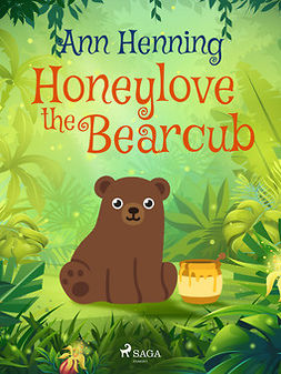 Henning, Ann - Honeylove the Bearcub, ebook