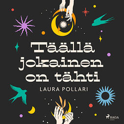 Pollari, Laura - Täällä jokainen on tähti, audiobook