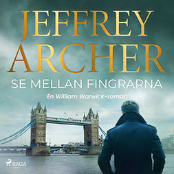 Archer, Jeffrey - Se mellan fingrarna, audiobook
