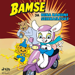Gunnarsson, Joakim - Bamse ja Nina Kaniini seikkailevat, audiobook