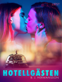 Hermansson, B. J. - Hotellgästen - Erotisk novell, ebook