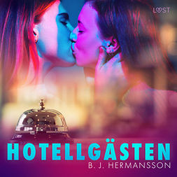 Hermansson, B. J. - Hotellgästen - Erotisk novell, äänikirja