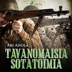 Ahola, Ari - Tavanomaisia sotatoimia, äänikirja