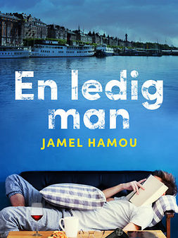 Hamou, Jamel - En ledig man, ebook