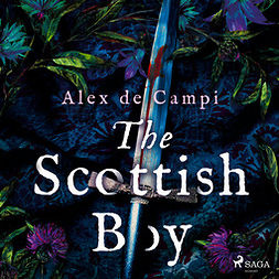 Campi, Alex de - The Scottish Boy, äänikirja