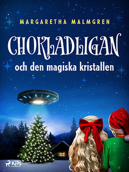 Malmgren, Margaretha - Chokladligan och den magiska kristallen, ebook