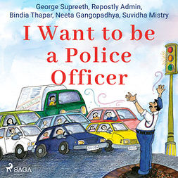 Mistry, Suvidha - I Want to be a Police Officer, audiobook