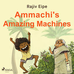 Eipe, Rajiv - Ammachi's Amazing Machines, audiobook
