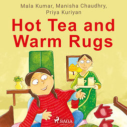 Kuriyan, Priya - Hot Tea and Warm Rugs, äänikirja
