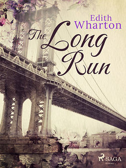 Wharton, Edith - The Long Run, ebook