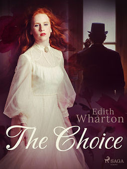 Wharton, Edith - The Choice, ebook