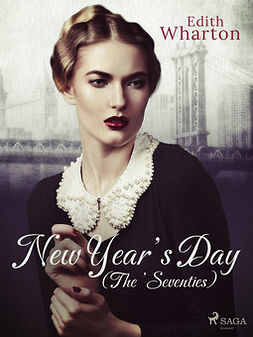 Wharton, Edith - New Year's Day (The 'Seventies), ebook