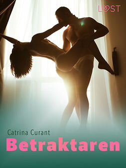 Curant, Catrina - Betraktaren - erotisk novell, e-bok