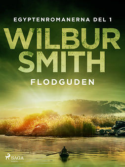 Smith, Wilbur - Flodguden, e-bok