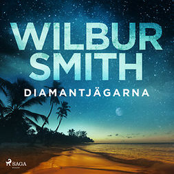 Smith, Wilbur - Diamantjägarna, äänikirja