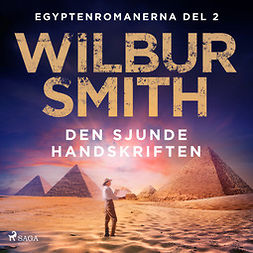 Smith, Wilbur - Den sjunde handskriften, äänikirja