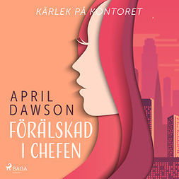 Dawson, April - Förälskad i chefen, audiobook