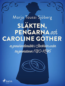 Sjöberg, Marja Taussi - Släkten, pengarna och Caroline Gother, ebook