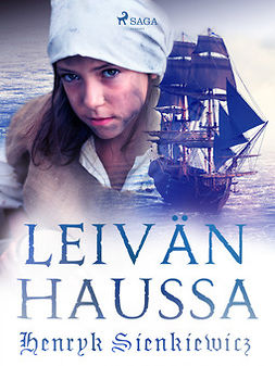 Sienkiewicz, Henryk - Leivän haussa, ebook