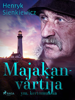 Sienkiewicz, Henryk - Majakanvartija ym. kertomuksia, e-bok