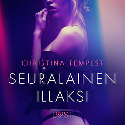 Tempest, Christina - Seuralainen illaksi - eroottinen novelli, äänikirja