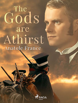 France, Anatole - The Gods are Athirst, e-kirja