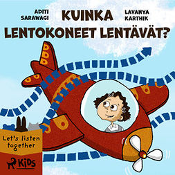 Karthik, Lavanya - Kuinka lentokoneet lentävät?, audiobook